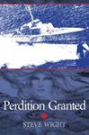“Perdition Granted” a novel by Steve Wight