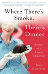 Book Review: Where There’s Smoke, There’s Dinner