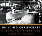 &ldquo;Building Chris-Craft, Inside the Factories&rdquo;