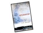 &ldquo;Upcountry&rdquo; a novel by R.M. Doyon